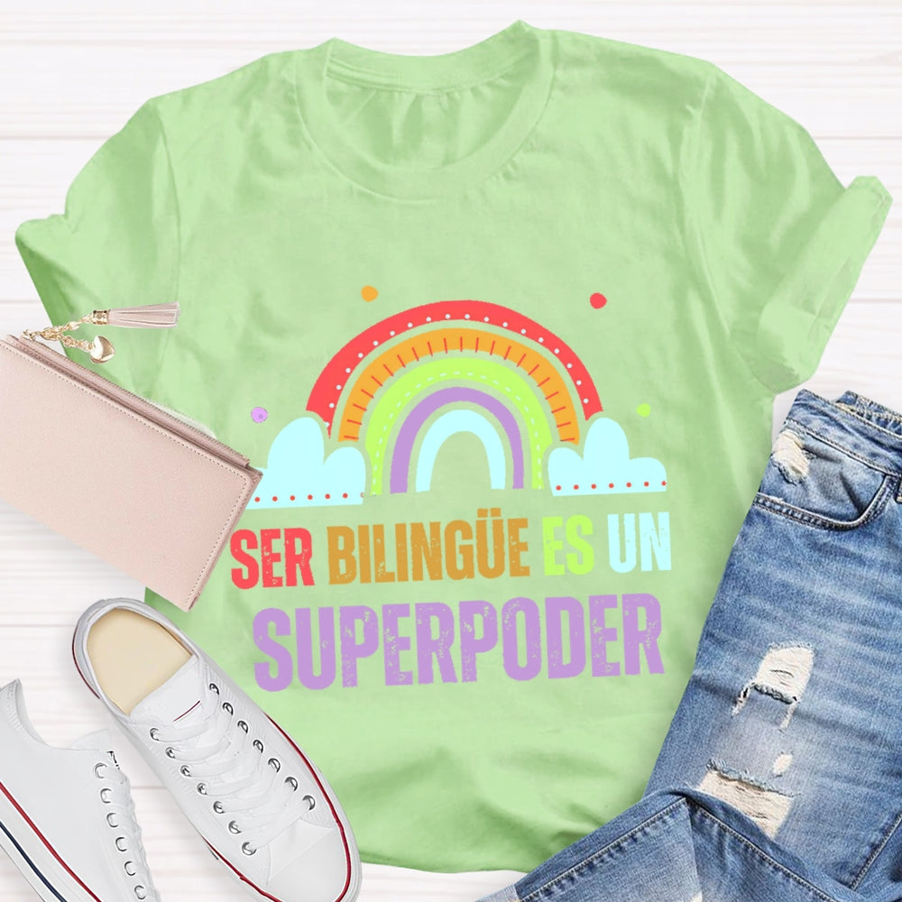 Ser BilingüE Es Un Superpoder Dual Language T-shirt