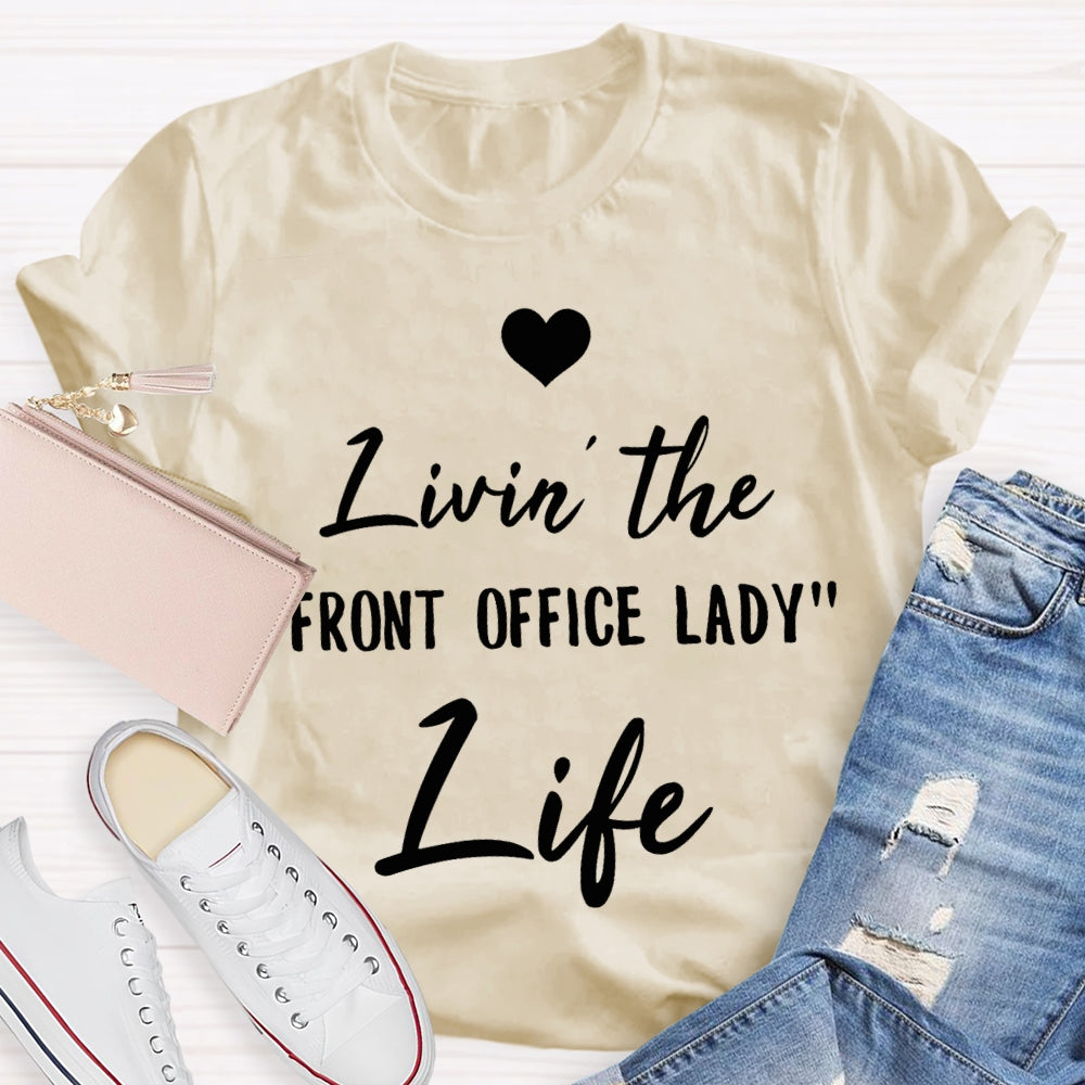 Livin The Front Office Lady Life T-shirt