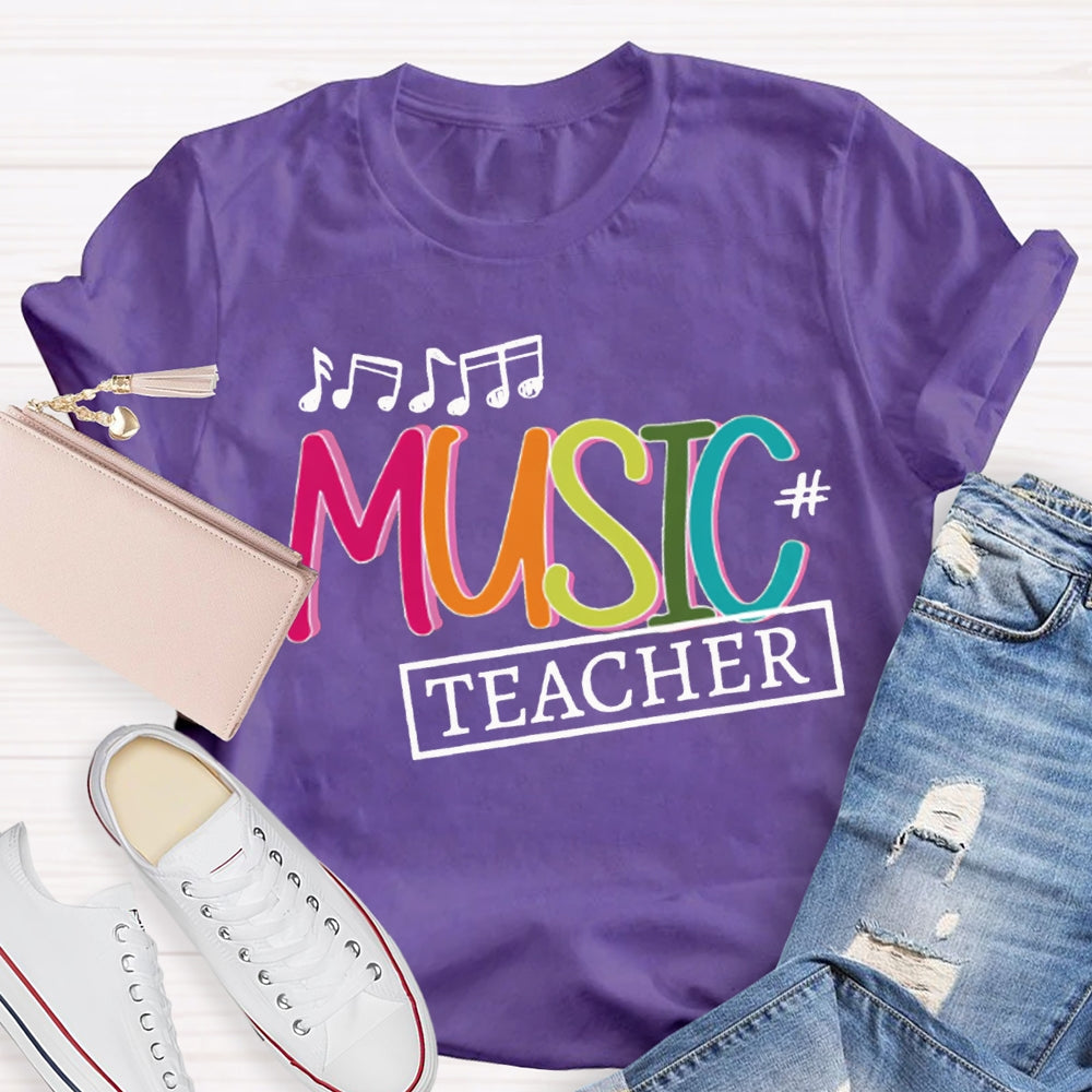 Music Teacher Musical Notes And Colorful Letters T-shirt