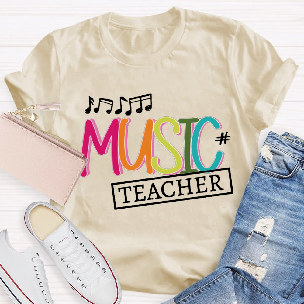 Music Teacher Musical Notes And Colorful Letters T-shirt