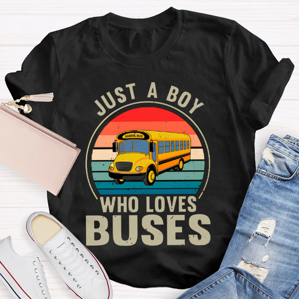 Just A Boy Who Loves Buses School Bus Driver T-shirt