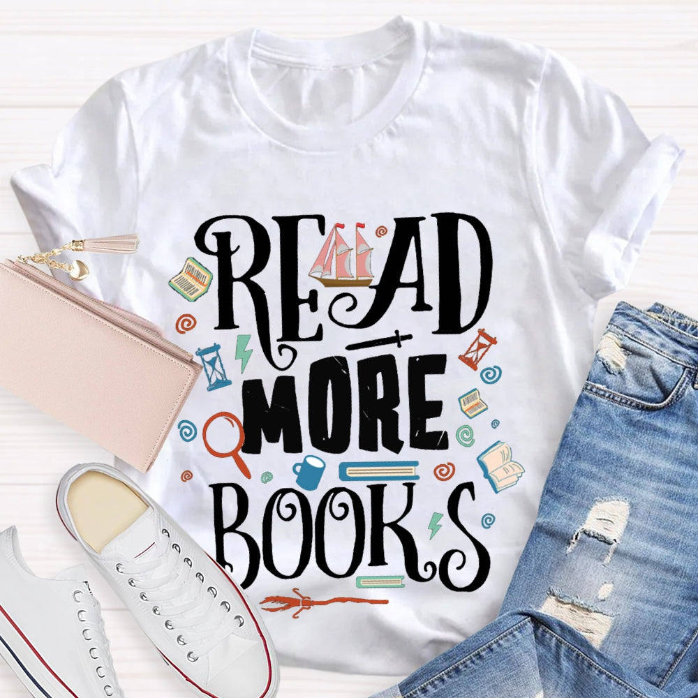Read More Books Will Help You Imagine More Beautiful Things T-shirt