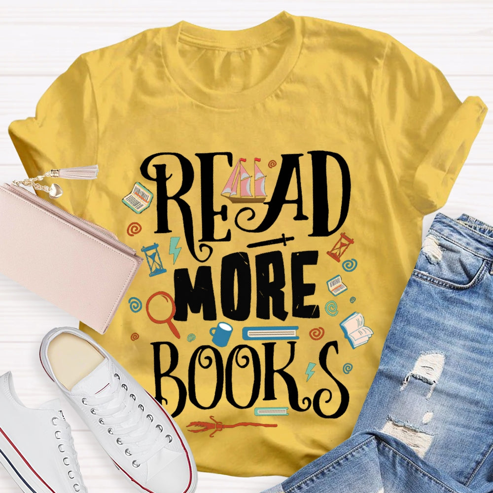 Read More Books Will Help You Imagine More Beautiful Things T-shirt