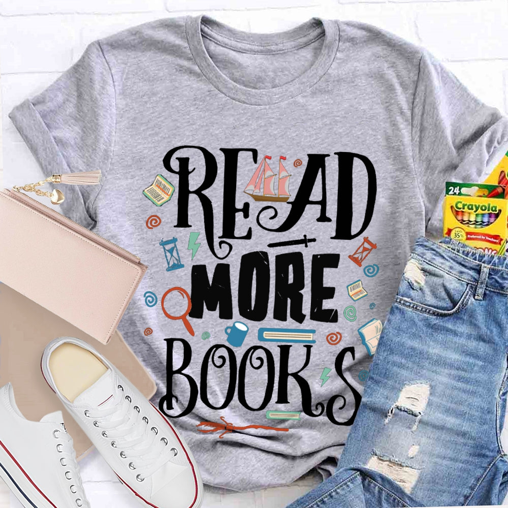 Read More Books Will Help You Imagine More Beautiful Things T-shirt
