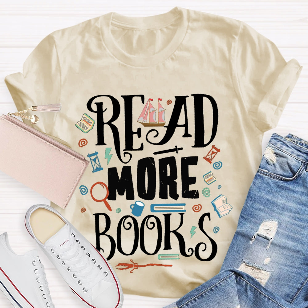 Read More Books Will Help You Imagine More Beautiful Things T-shirt