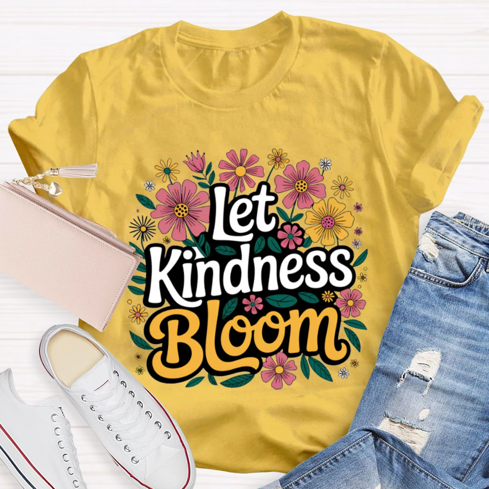 Let Kindness Bloom Flower Printing T-shirt