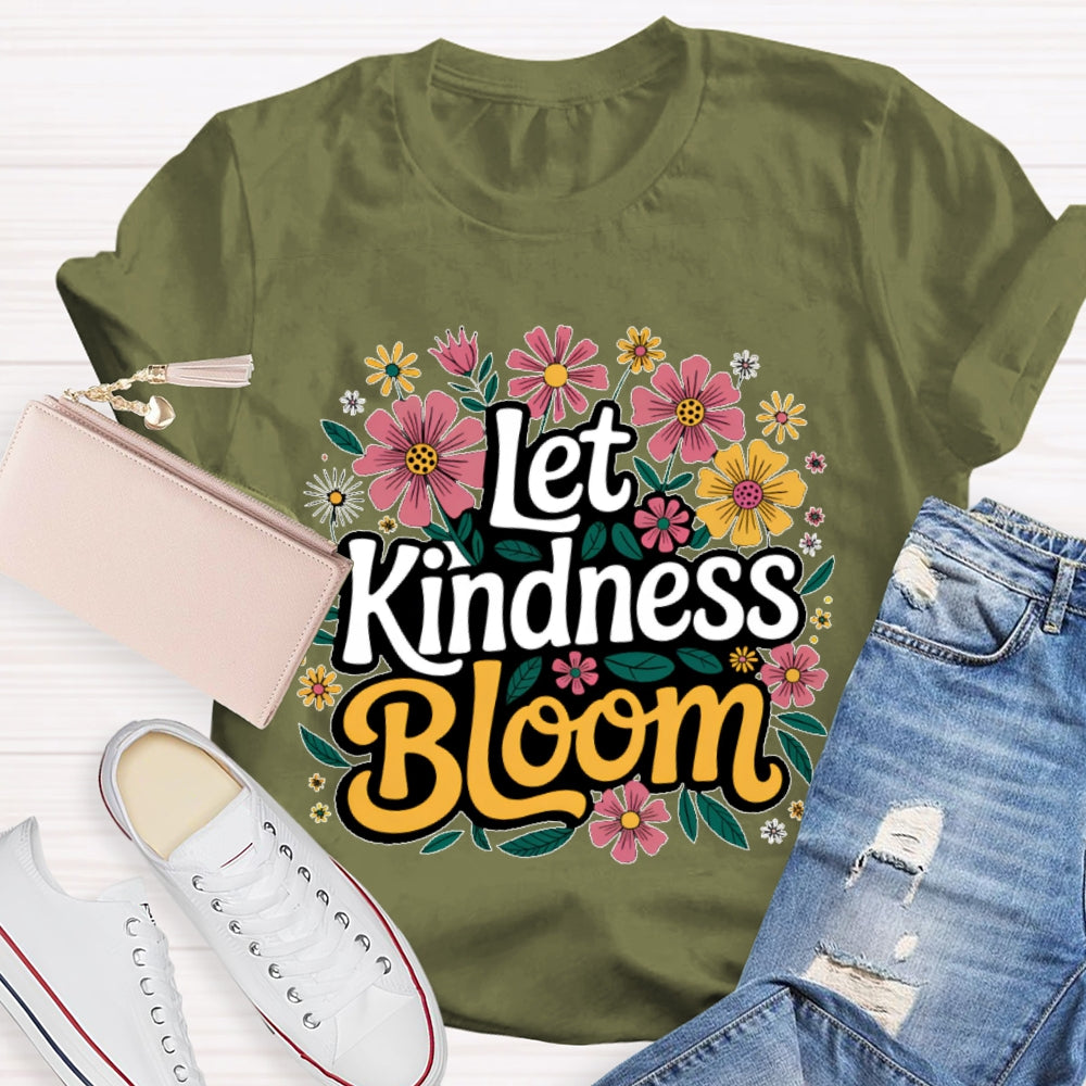Let Kindness Bloom Flower Printing T-shirt