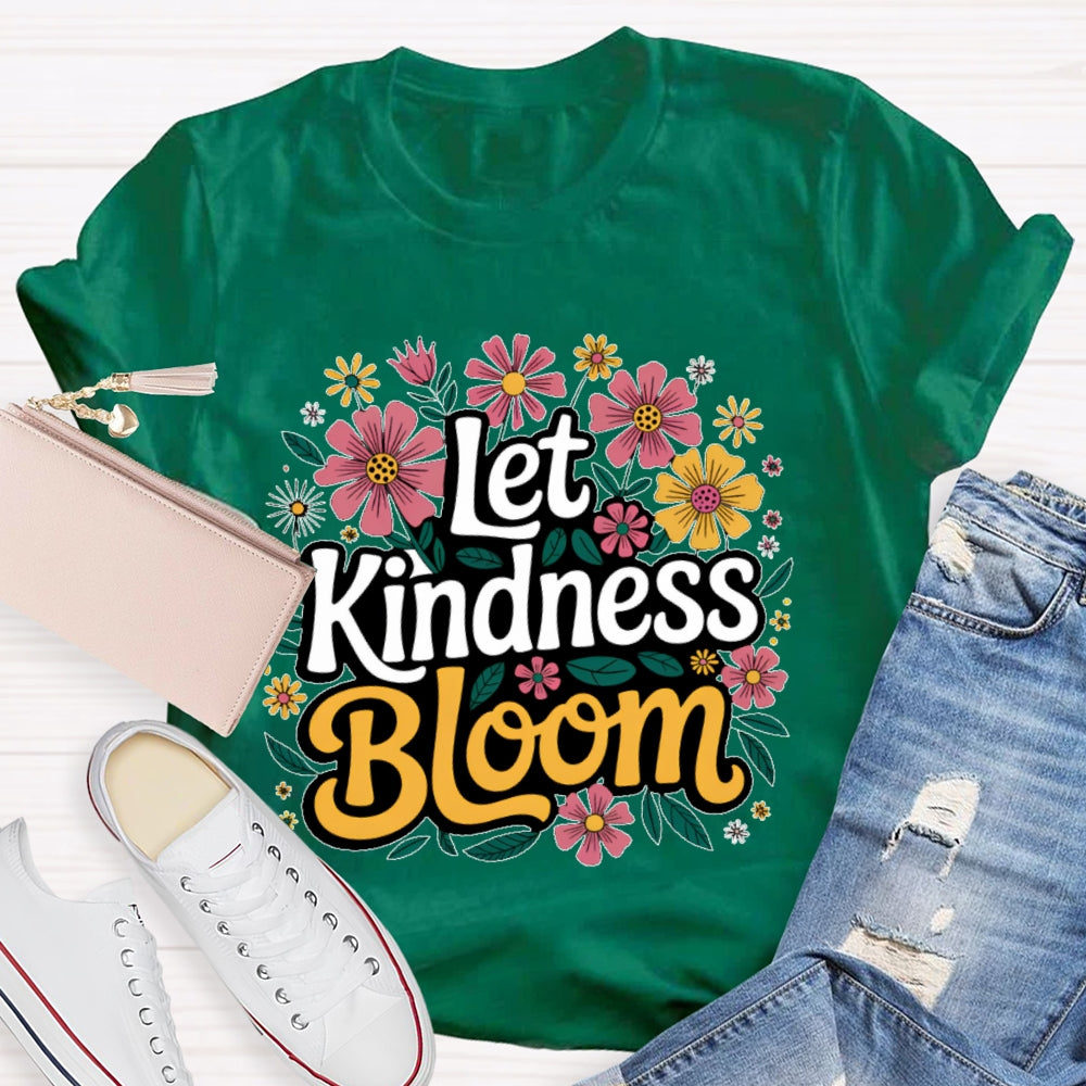 Let Kindness Bloom Flower Printing T-shirt