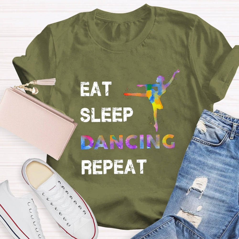 Eat Sleep Dancing Repeat T-Shirt