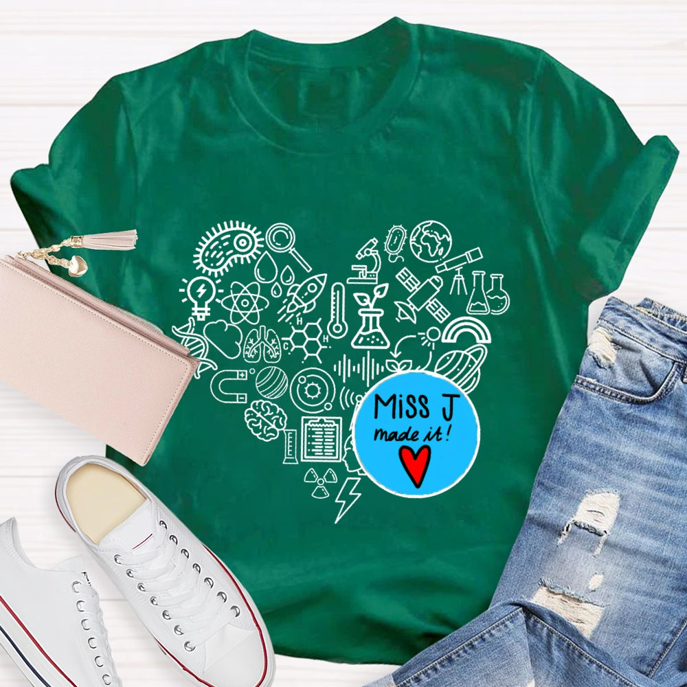 Personalized Name Science Teacher Made It T-Shirt