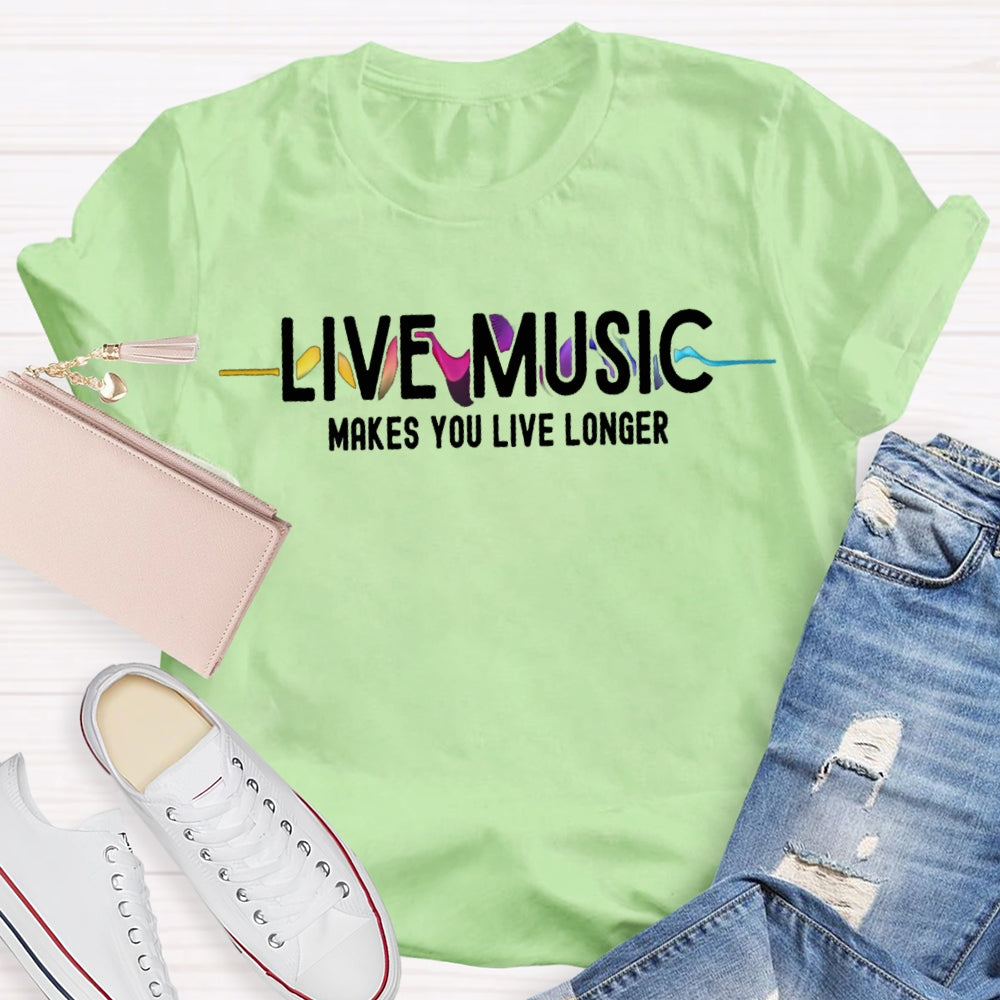 Live Music Makes You Live Longer Colorful Gradient Print Music Teacher T-shirt
