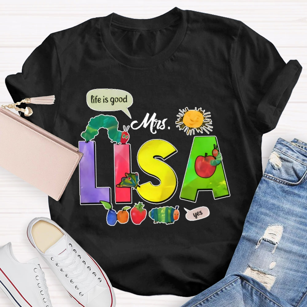 Personalized Name Life Is Good T-Shirts  T-shirt