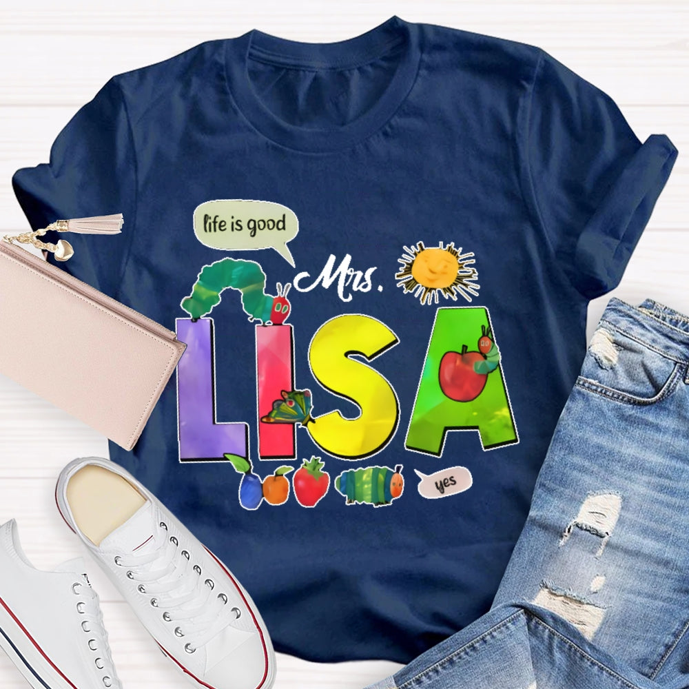Personalized Name Life Is Good T-Shirts  T-shirt