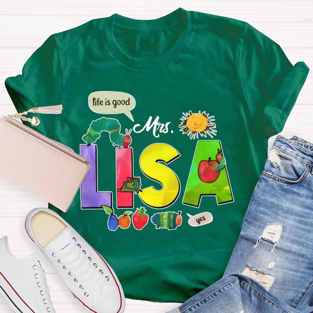 Personalized Name Life Is Good T-Shirts  T-shirt