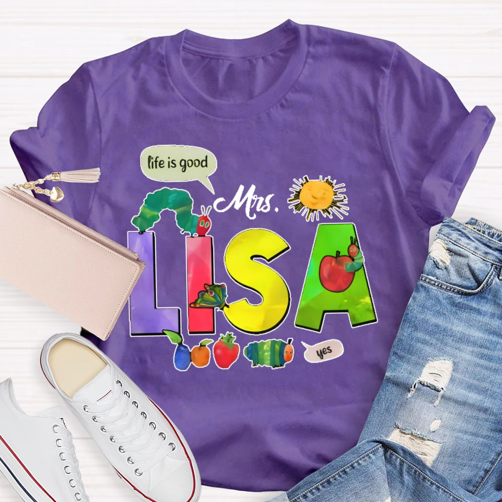 Personalized Name Life Is Good T-Shirts  T-shirt