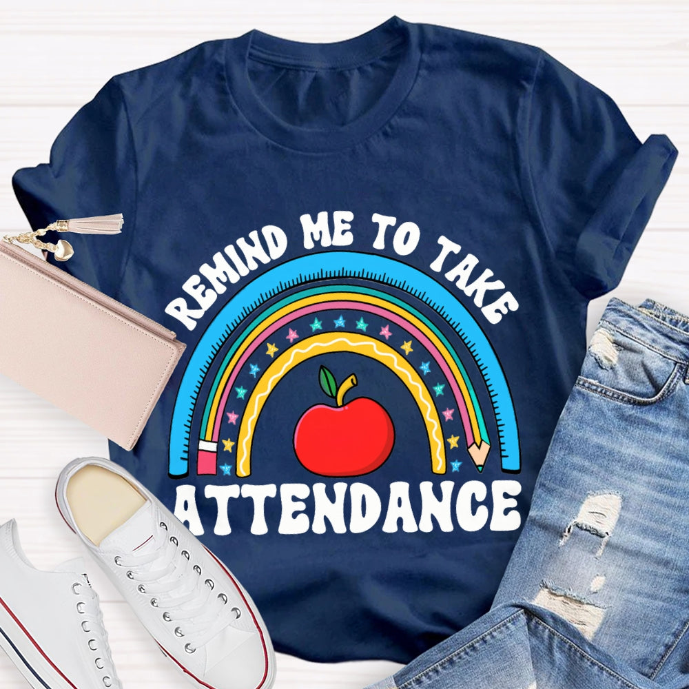 Remind Me To Take Attendance Apple T-shirt