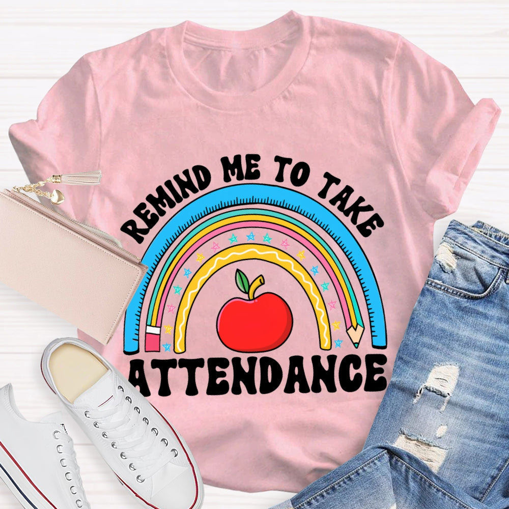 Remind Me To Take Attendance Apple T-shirt