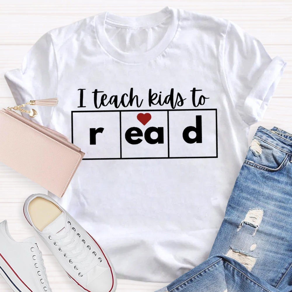 I Teach Kids To Read Love Reading T-shirt