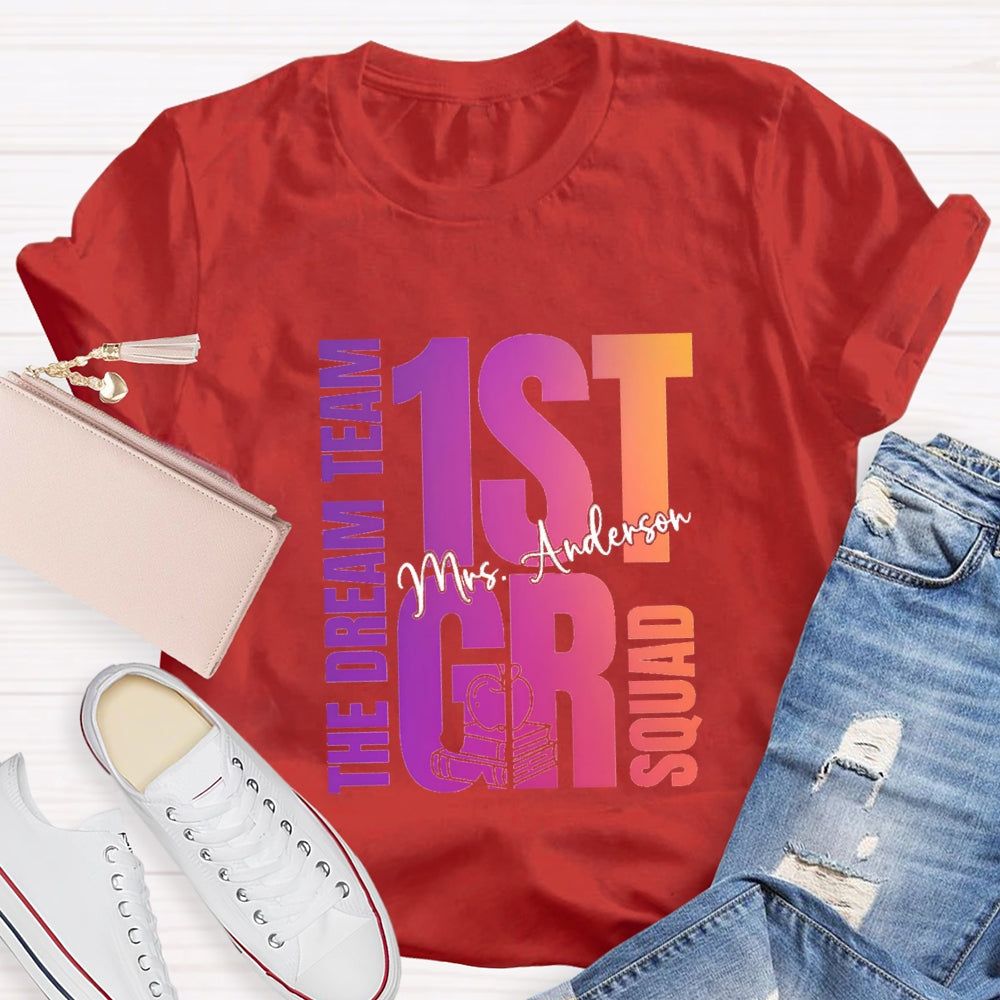 Personalized Grade And Name The Dream Team 1st Grade Squad T-Shirt