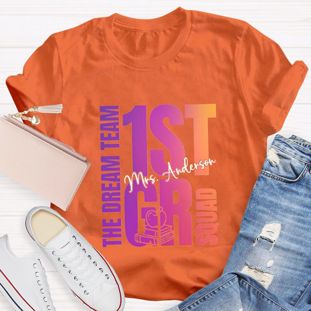 Personalized Grade And Name The Dream Team 1st Grade Squad T-Shirt