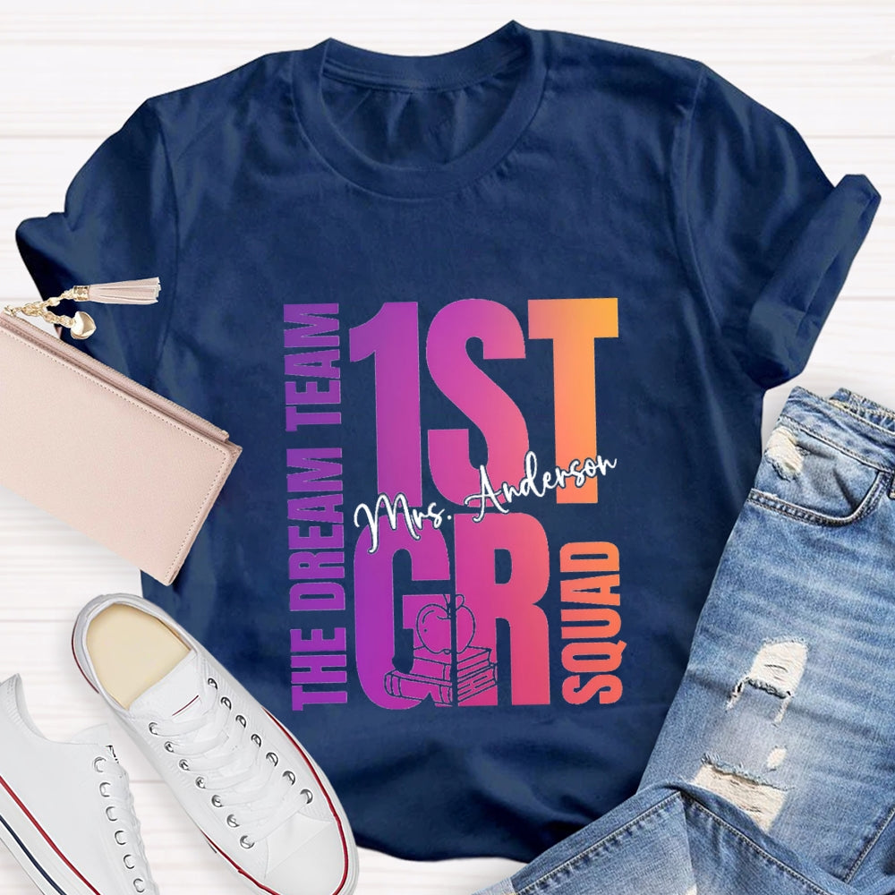 Personalized Grade And Name The Dream Team 1st Grade Squad T-Shirt