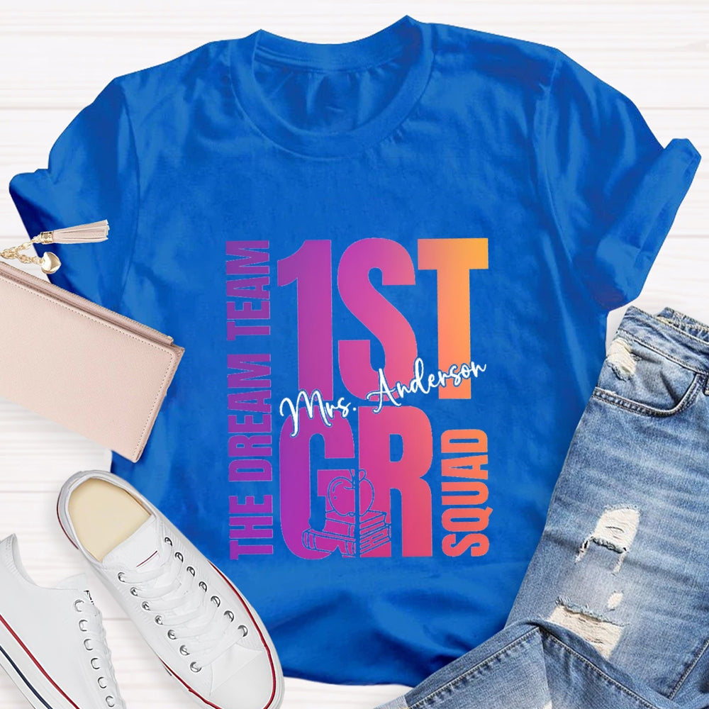 Personalized Grade And Name The Dream Team 1st Grade Squad T-Shirt