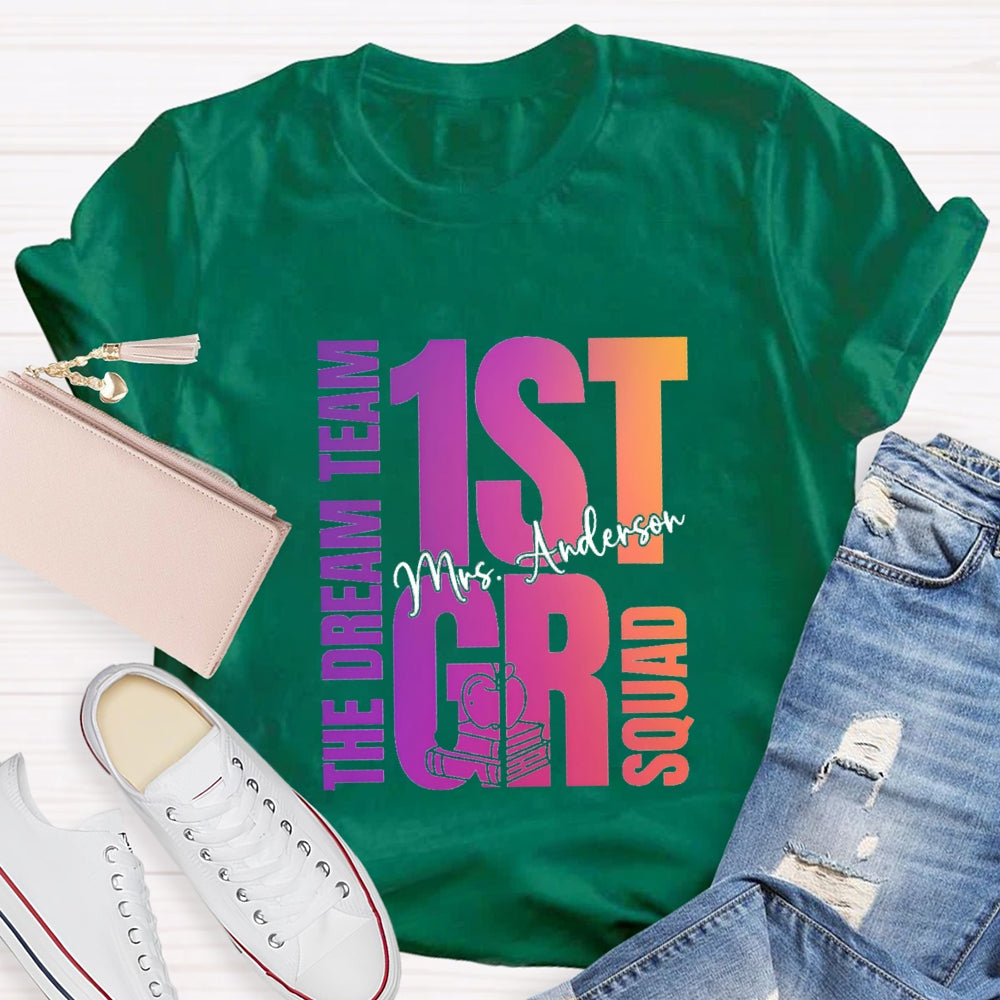 Personalized Grade And Name The Dream Team 1st Grade Squad T-Shirt