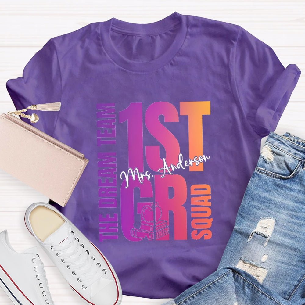 Personalized Grade And Name The Dream Team 1st Grade Squad T-Shirt