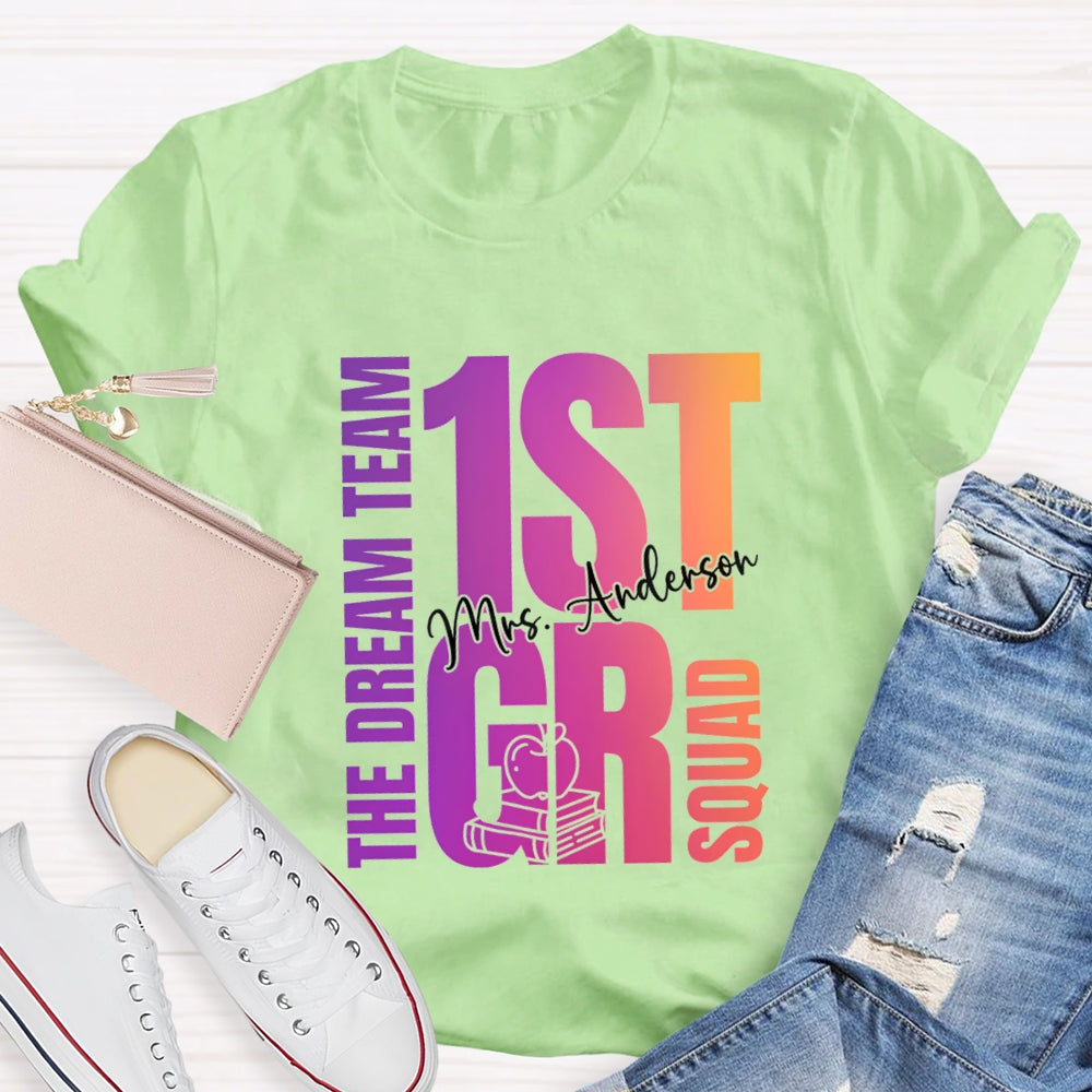 Personalized Grade And Name The Dream Team 1st Grade Squad T-Shirt