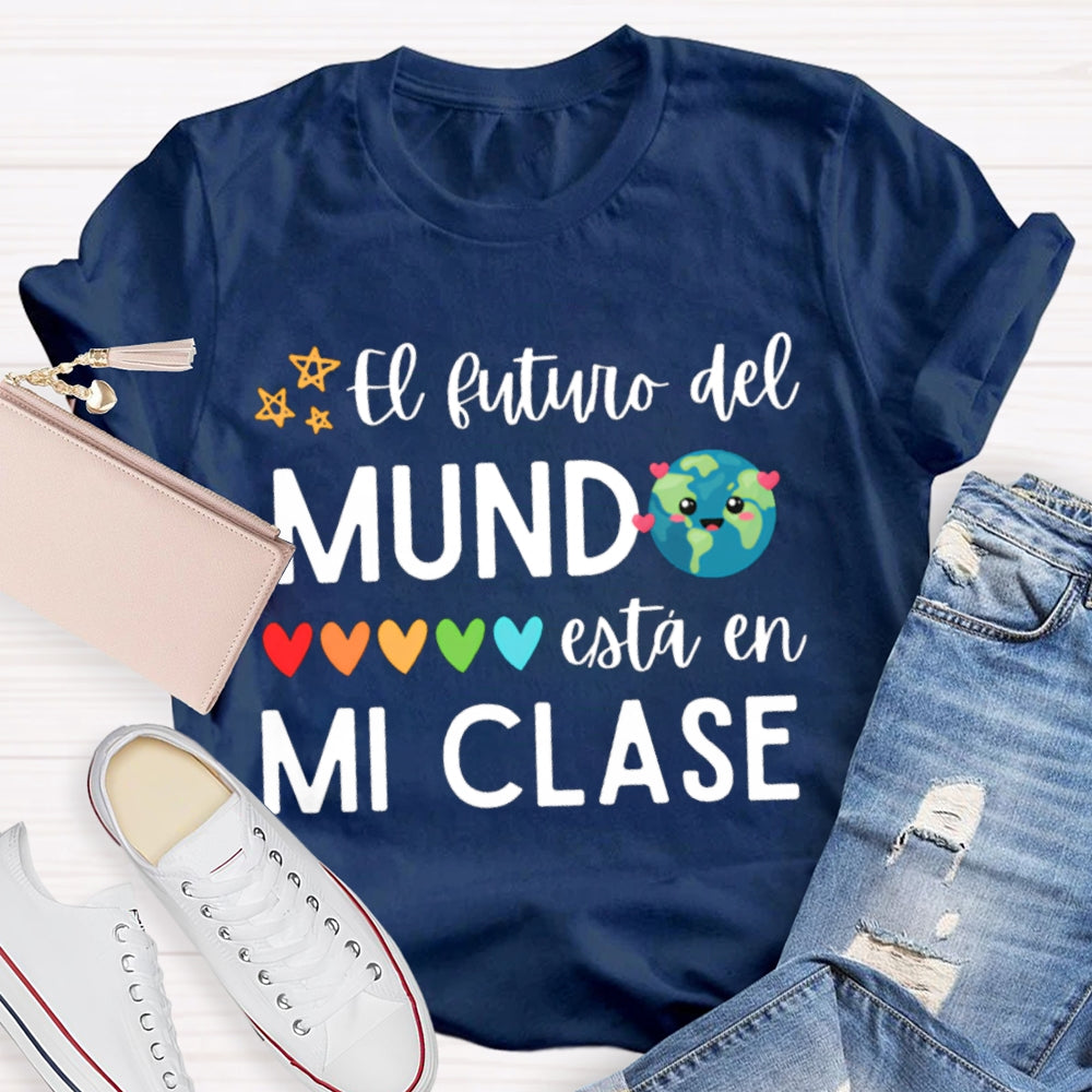 El Sutuvo Del Mundo Esta En Mi Clase Bilingual Teacher T-shirt