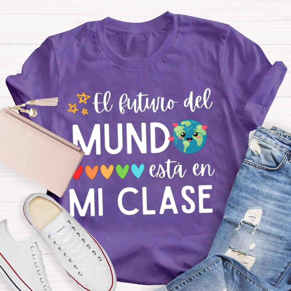 El Sutuvo Del Mundo Esta En Mi Clase Bilingual Teacher T-shirt
