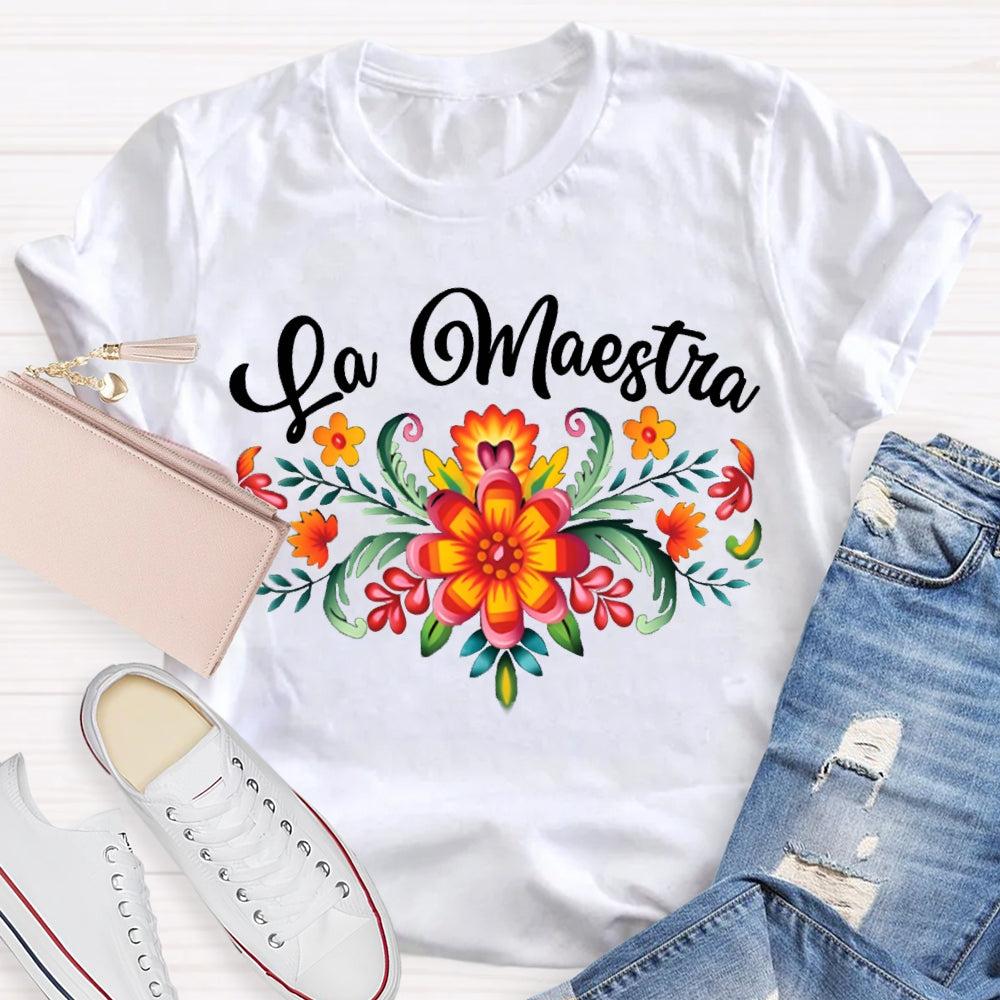 La Maestra Colorful Flowers Bilingual Teacher T-shirt