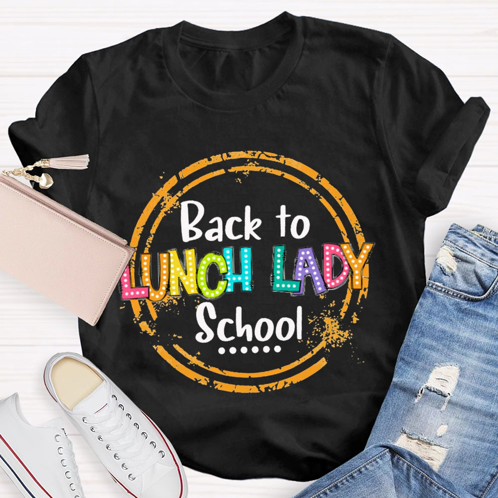 Lunch Lady Back To School T-shirt