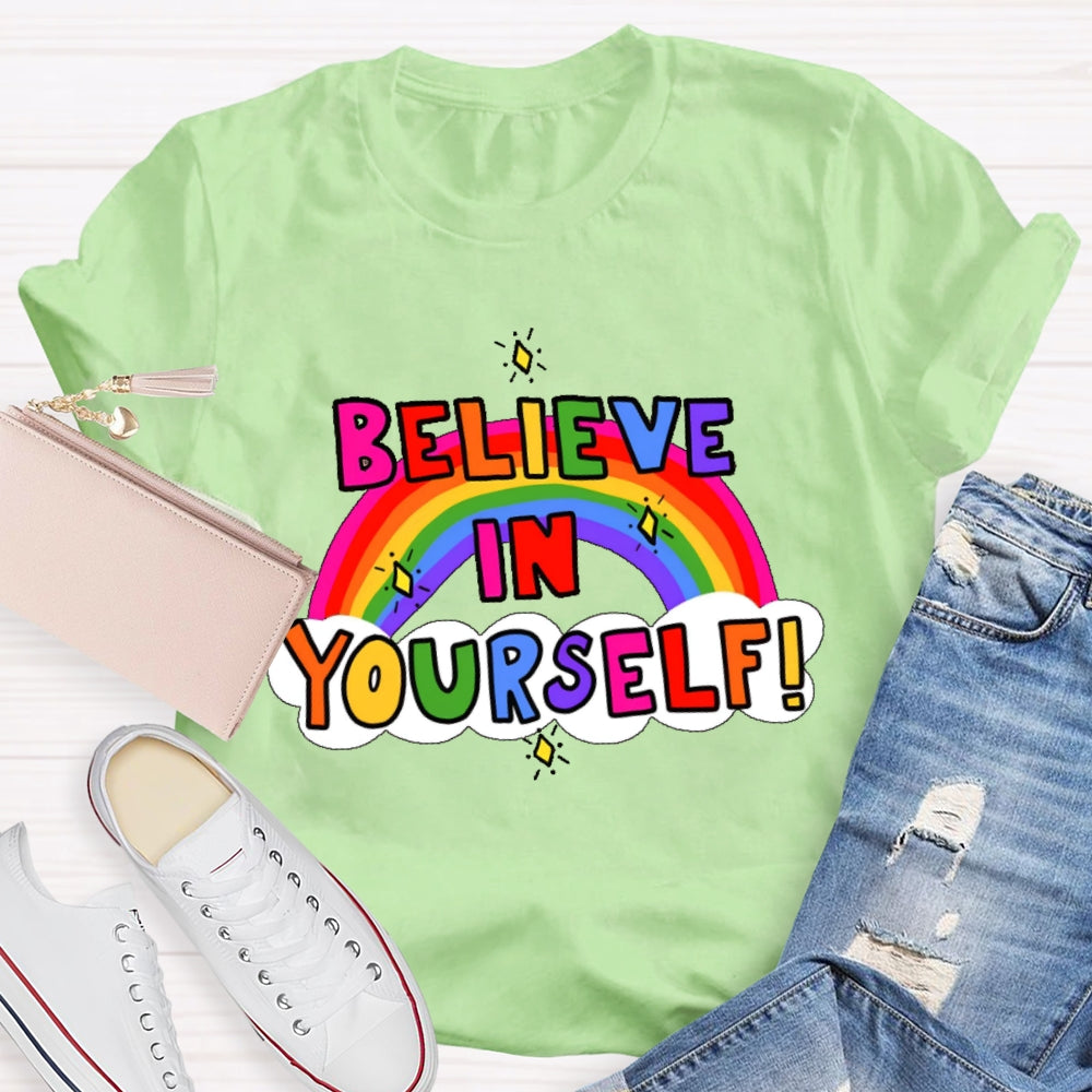 Believe In Yourself  Funny  T-shirt