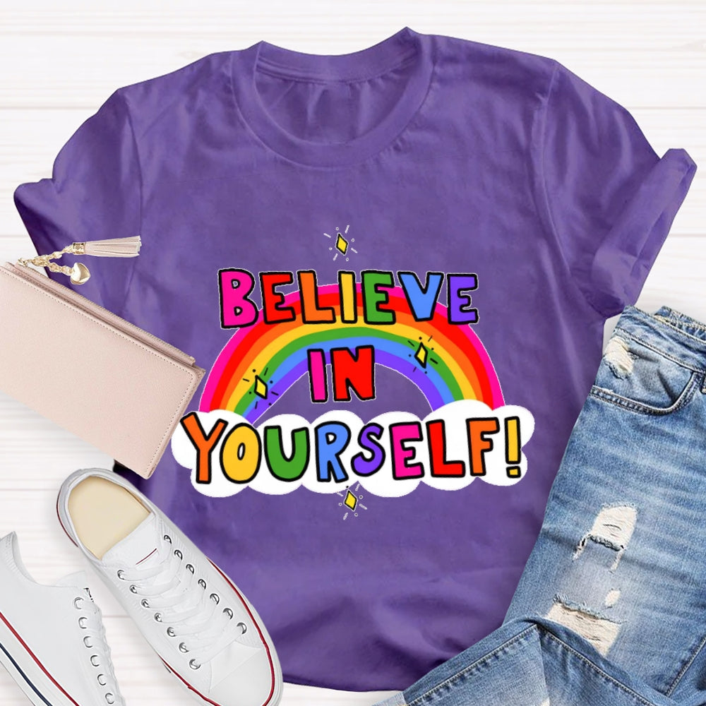 Believe In Yourself  Funny  T-shirt