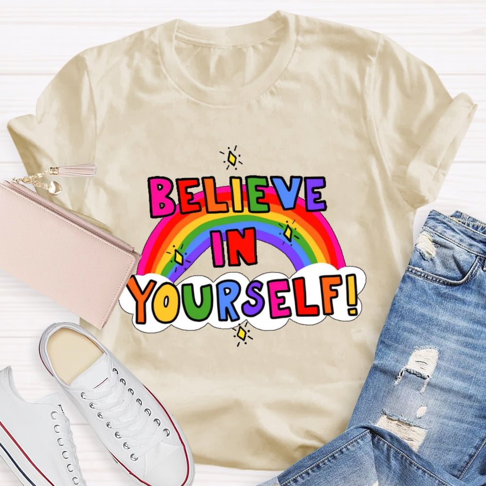 Believe In Yourself  Funny  T-shirt