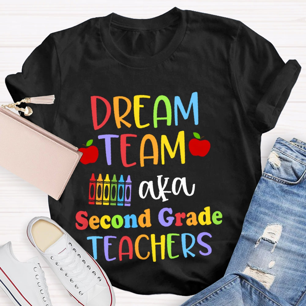 Personalized Grade Dream Team Aka Second Grade Teachers Funny T-shirt