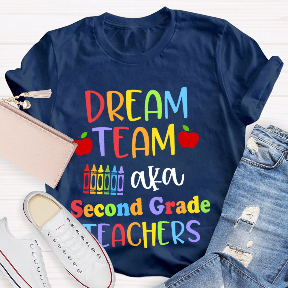 Personalized Grade Dream Team Aka Second Grade Teachers Funny T-shirt