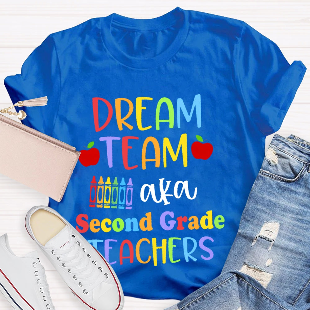 Personalized Grade Dream Team Aka Second Grade Teachers Funny T-shirt