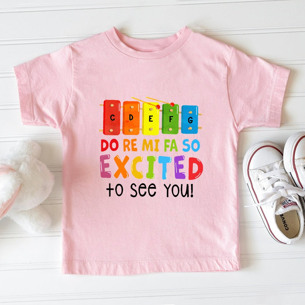 Do Re Mi Fa So Excited To See You Colorful Toddler&Kids Tees