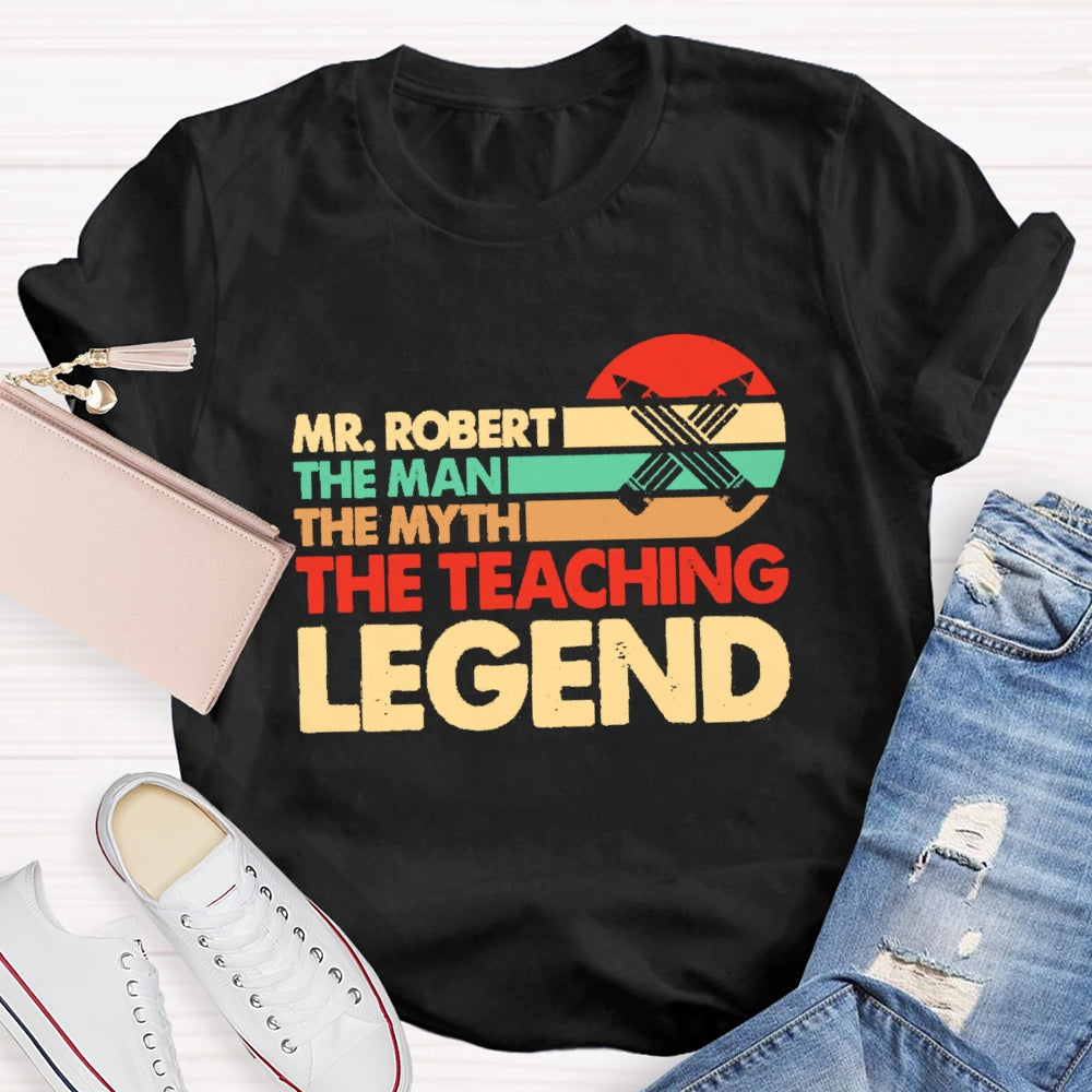 Personalized Name The Man The Myth The Teacing Legend T-Shirt