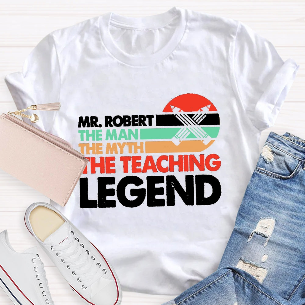 Personalized Name The Man The Myth The Teacing Legend T-Shirt
