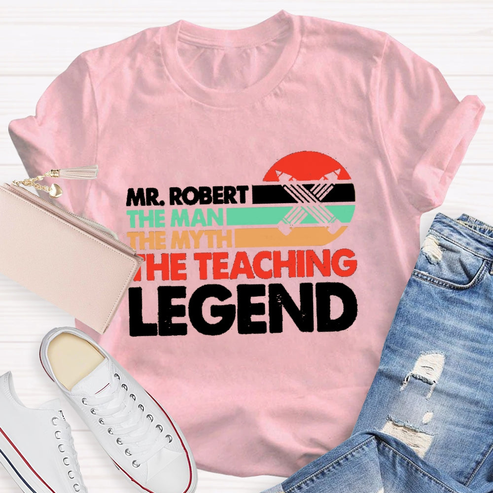 Personalized Name The Man The Myth The Teacing Legend T-Shirt