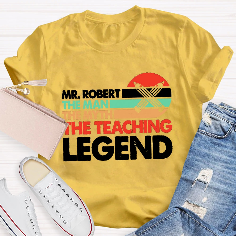 Personalized Name The Man The Myth The Teacing Legend T-Shirt