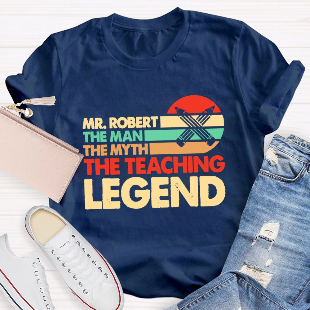 Personalized Name The Man The Myth The Teacing Legend T-Shirt