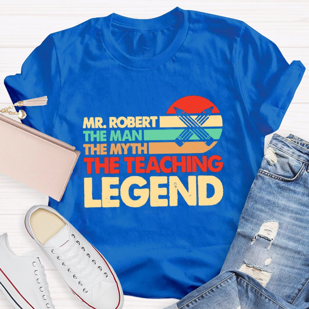 Personalized Name The Man The Myth The Teacing Legend T-Shirt