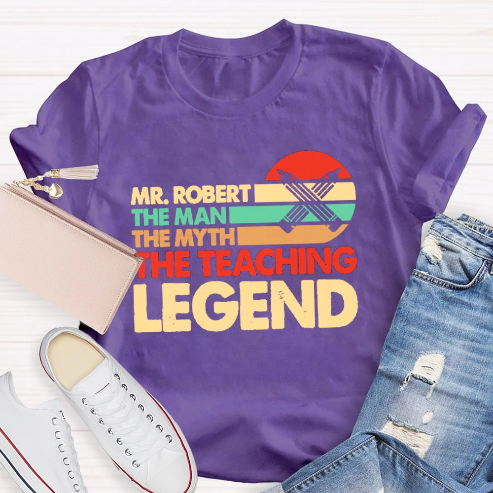 Personalized Name The Man The Myth The Teacing Legend T-Shirt