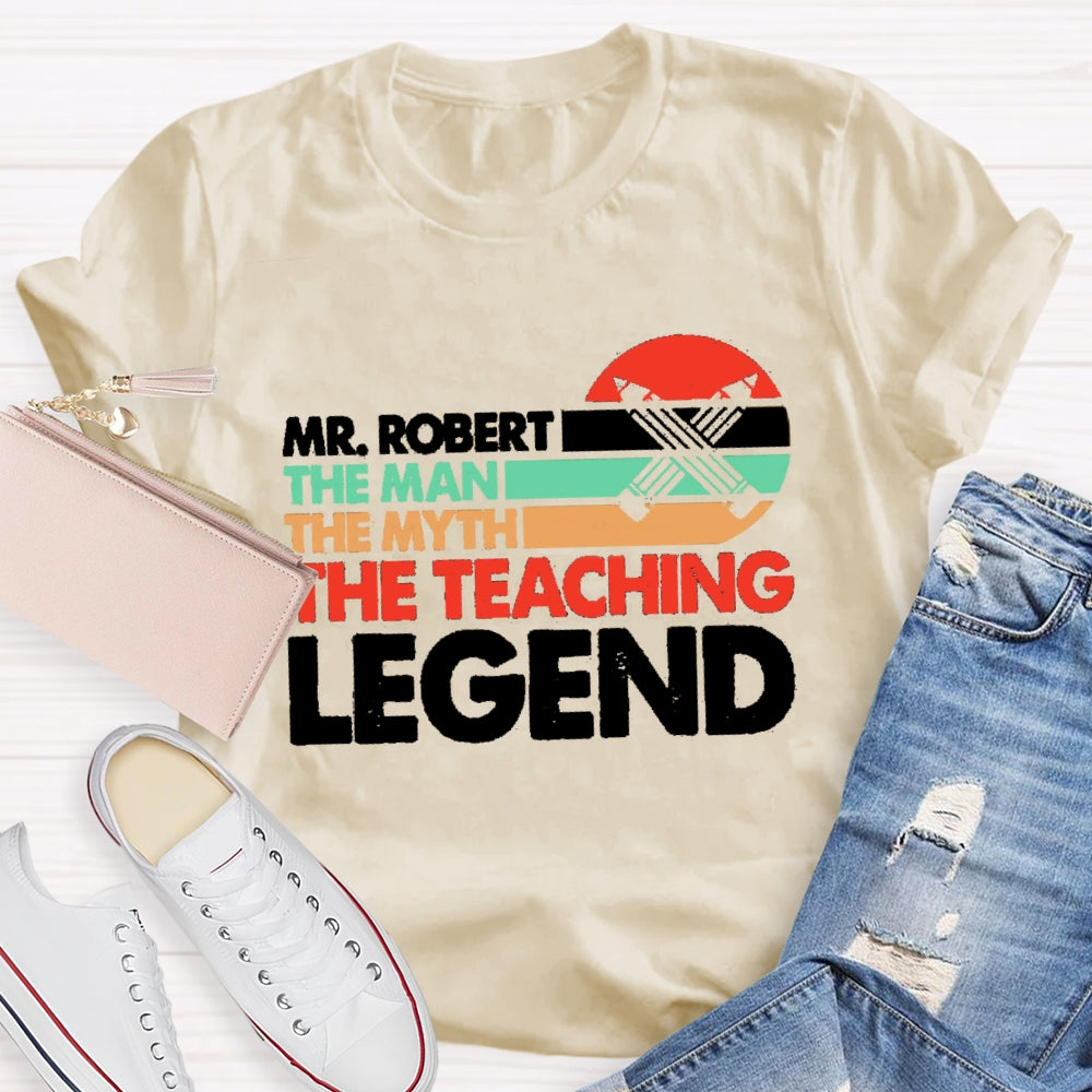 Personalized Name The Man The Myth The Teacing Legend T-Shirt