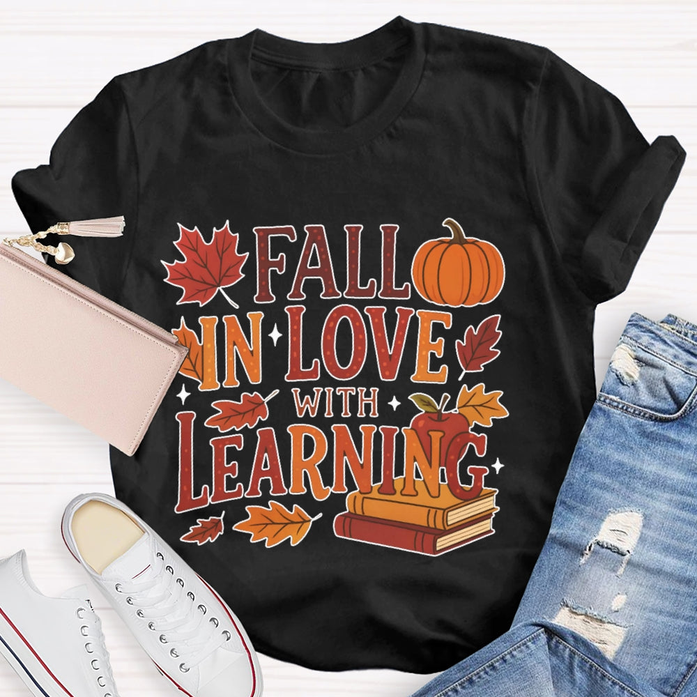 Fall In Love With Learning Funny T-shirt
