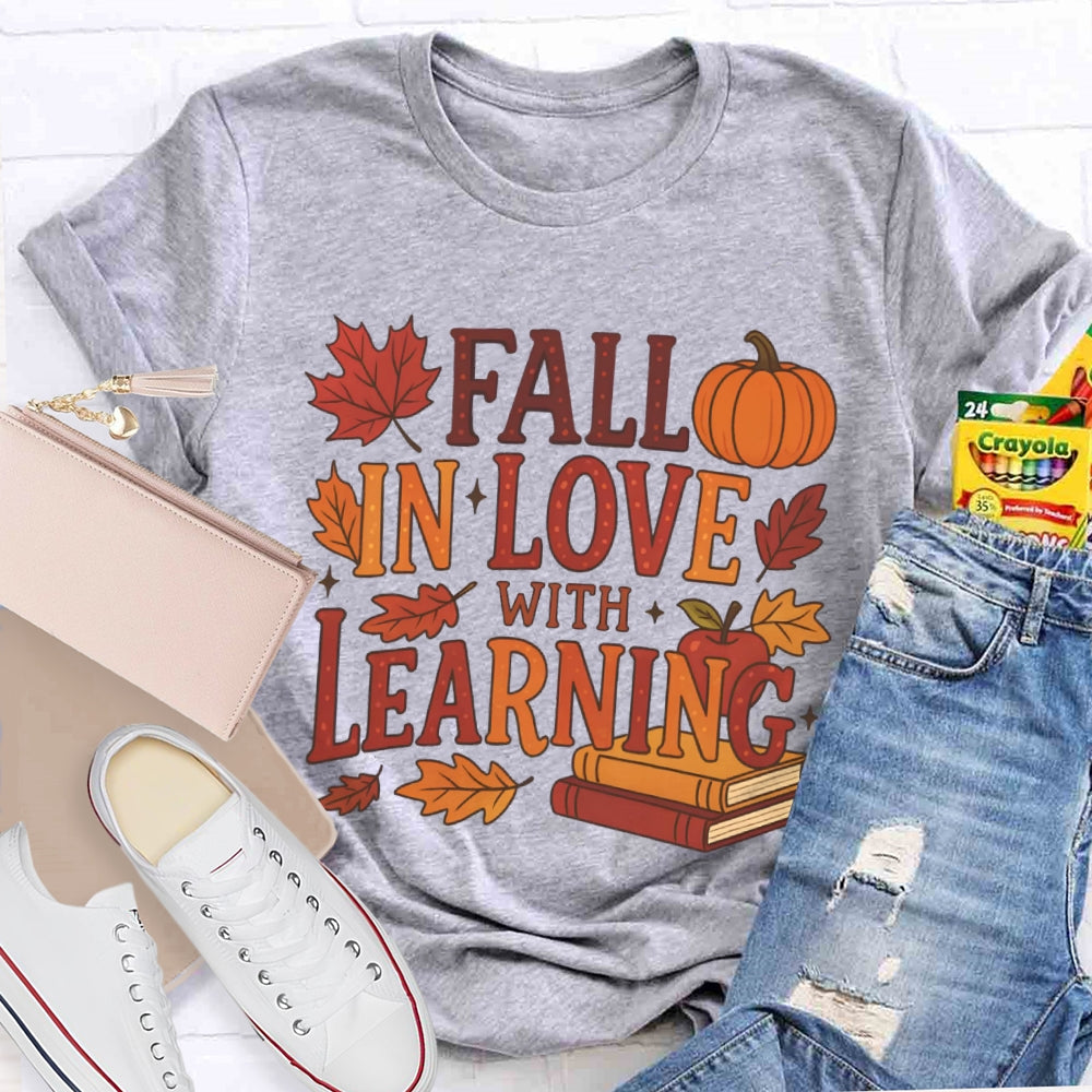 Fall In Love With Learning Funny T-shirt